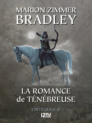 cover image of La Romance de Ténébreuse--Intégrale III